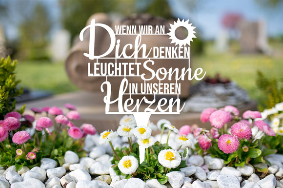 Grabstecker "Wenn wir an Dich denken leuchtet die Sonne in unseren Herzen"